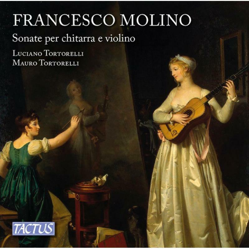 Picture of Tortorelli/Tortorelli - Francesco Molino: Sonatas for guitar and violin, Op. 2 and Op. 7