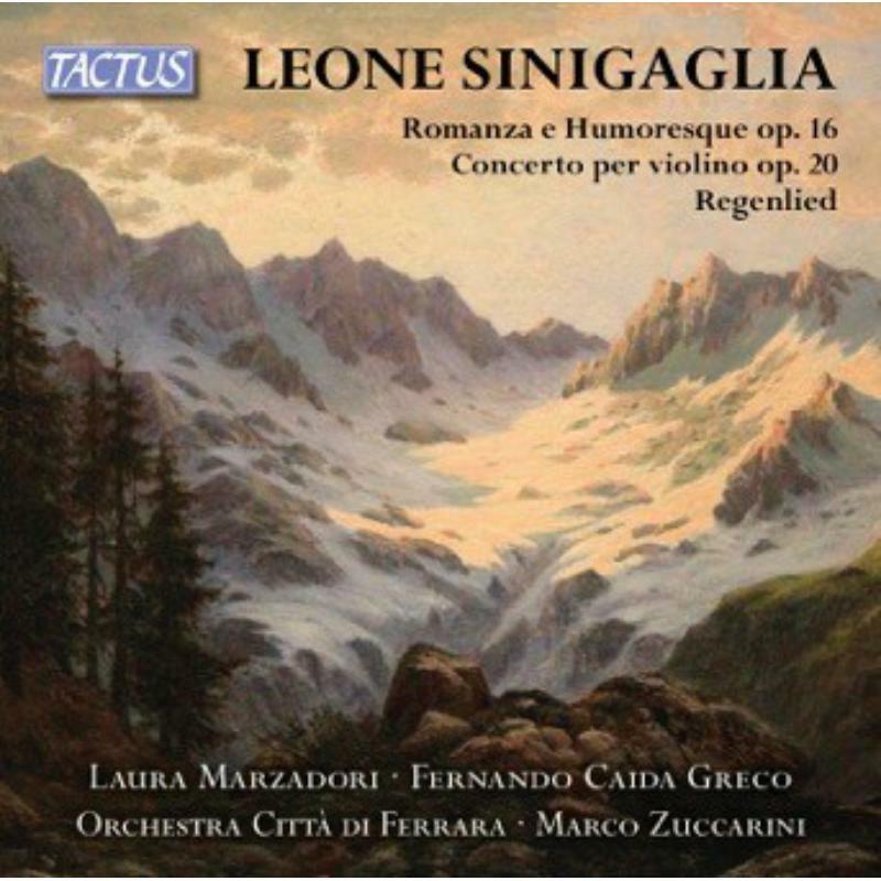 Picture of Various - Leone Sinigaglia: Romanza e Humoresque Op. 16, Concerto per violino, Op. 20, Regenlied
