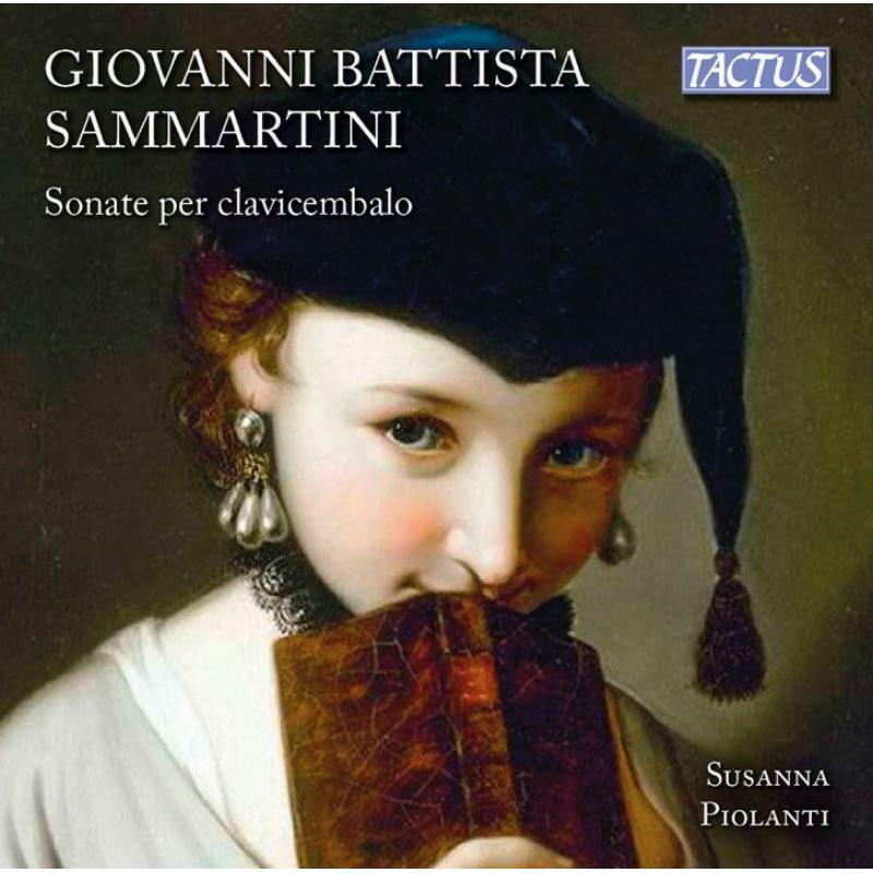 Picture of Susanna Piolanti - Giovanni Battista Sammartini: Sonate per clavicembalo