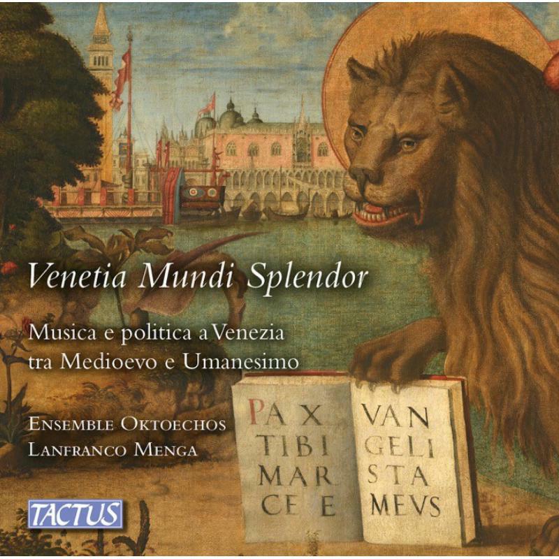 Picture of Ensemble Oktoechos/Menga - Venetia Mundi Splendor: Musica e Politica a Venezia tra Medioevo e Umanesimo