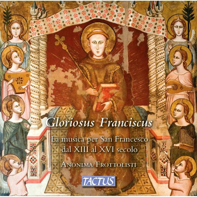 Picture of Anonima Frottolisti - Gloriosus Franciscus: thirteenth to sixteenth-century music for St Francis