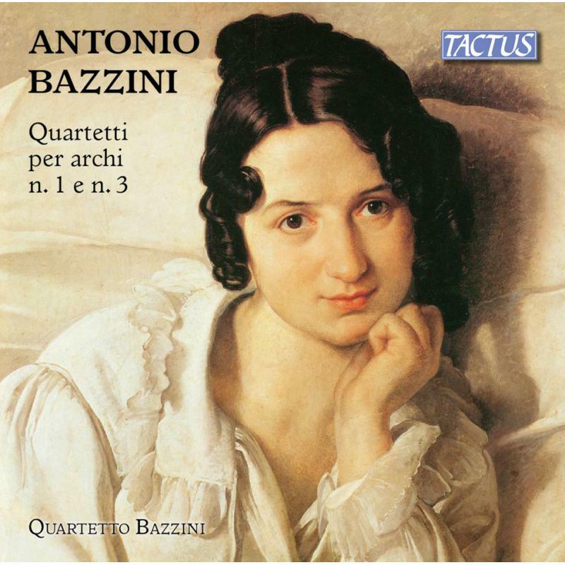 Picture of Quartetto Bazzini - Antonio Bazzini: String Quartets No. 1 [WoO] & No. 3, Op. 76