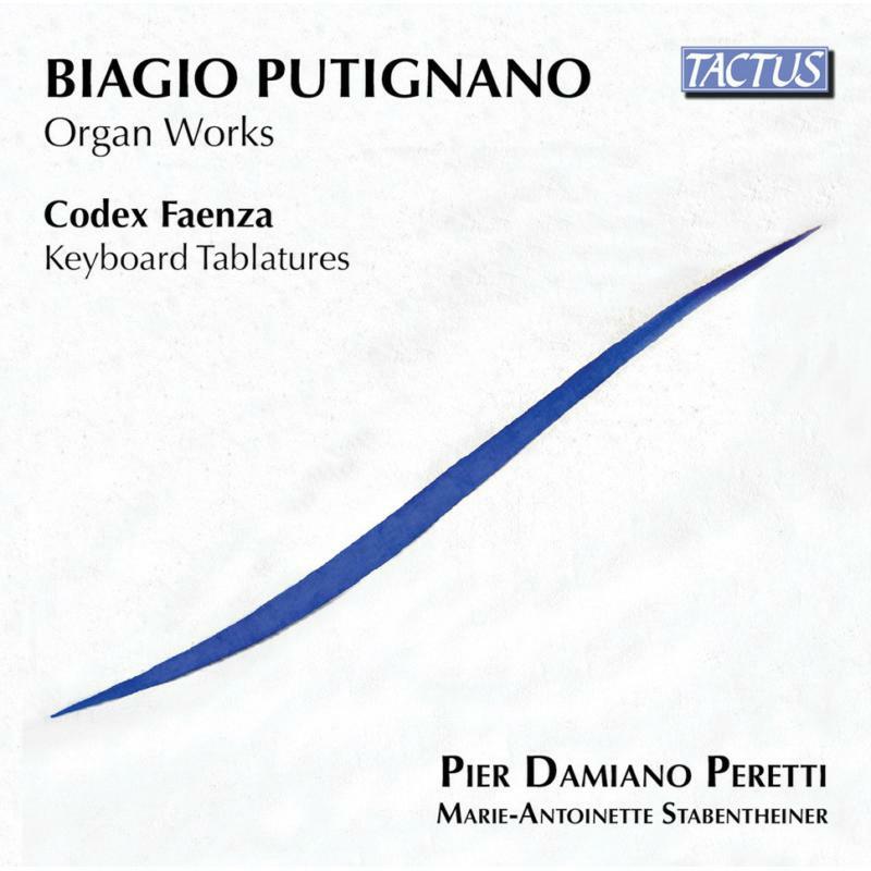 Picture of Peretti/Stabentheiner - Biagio Putignano: Organ Works - Codex Faenza, Keyboard Tablatures