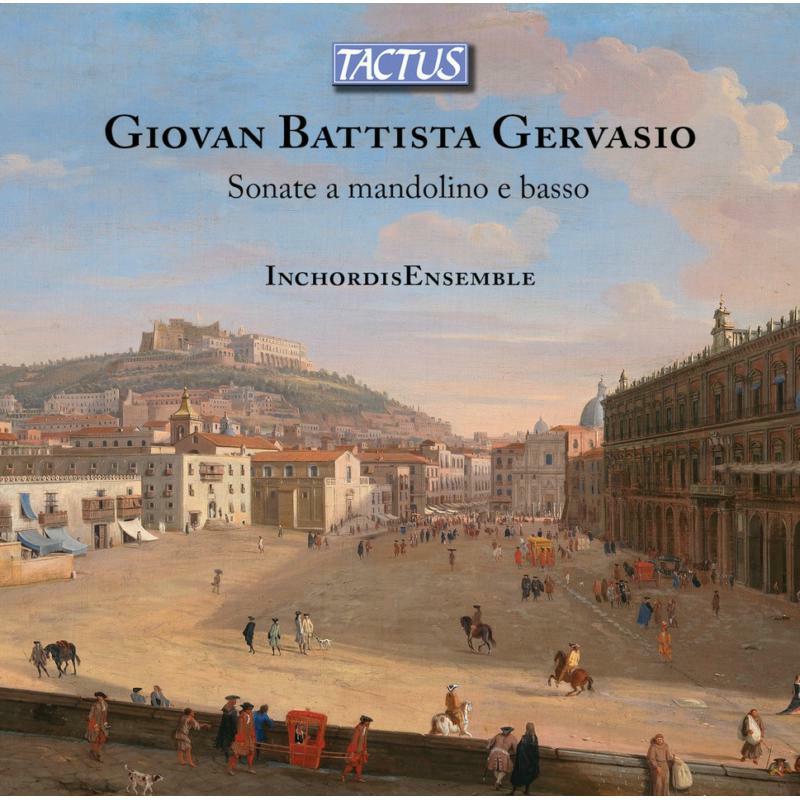 Picture of Inchordis Ensemble - Giovan Battista Gervasio: Sonate a mandolino e basso