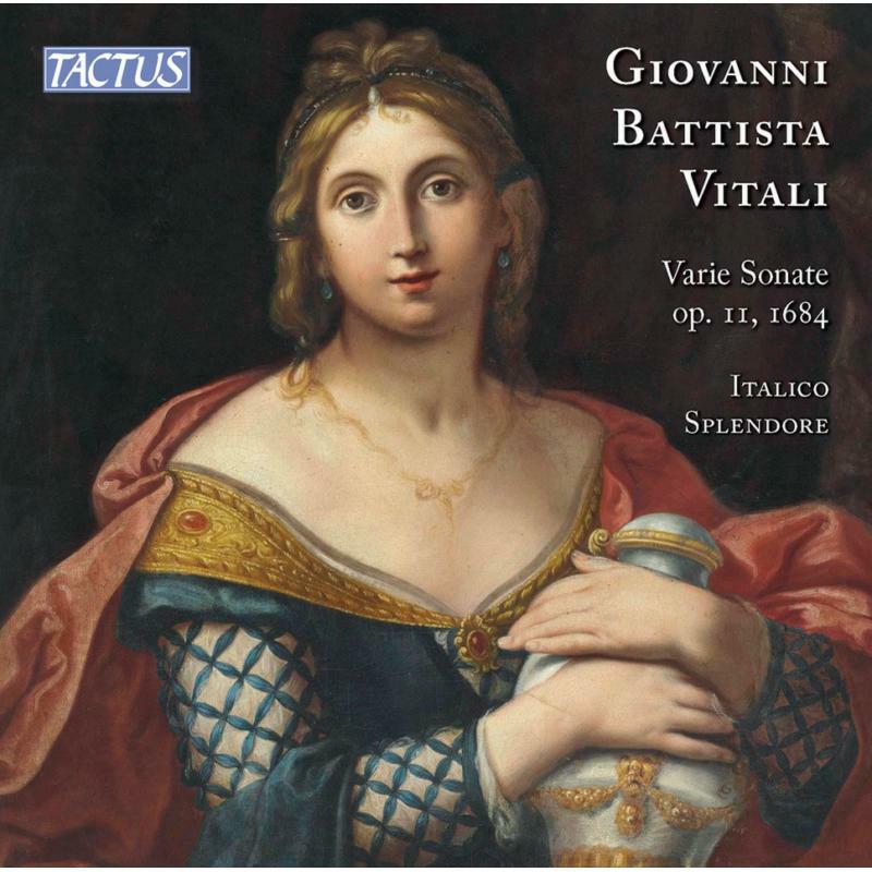 Picture of Italico Splendore - Giovanni Battista Vitali: Varie Sonate, Op. 11, 1684