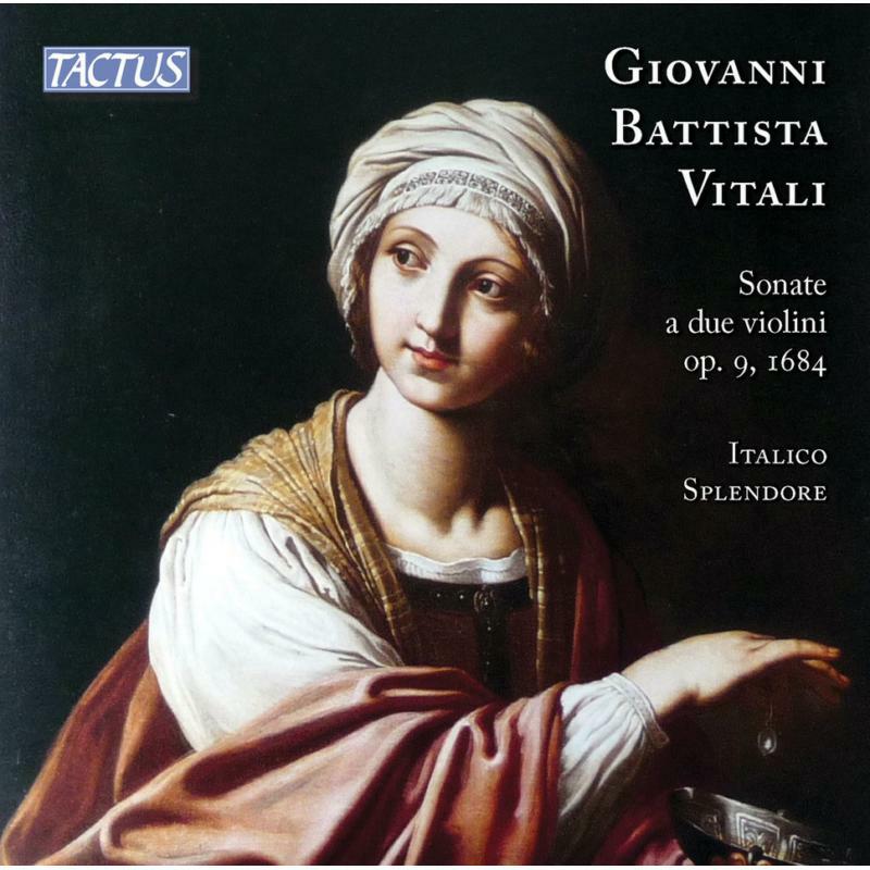 Picture of Italico Splendore - Giovanni Battista Vitali: Sonatas for 2 violins, Op. 9, 1684