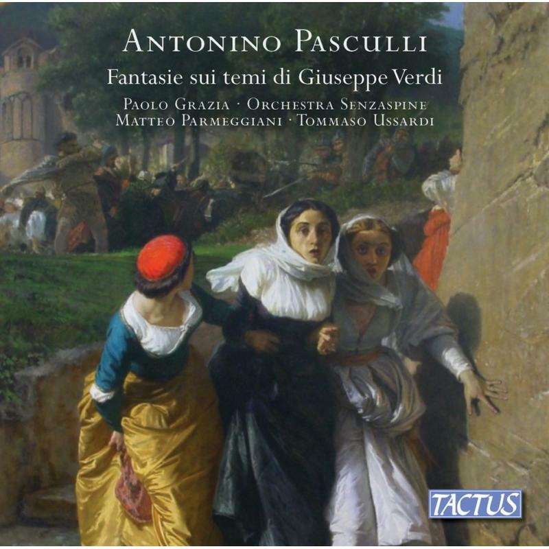 Picture of Grazia/Orchestra Senzaspine - Antonino Pasculli: Fantasies on themes by Giuseppe Verdi