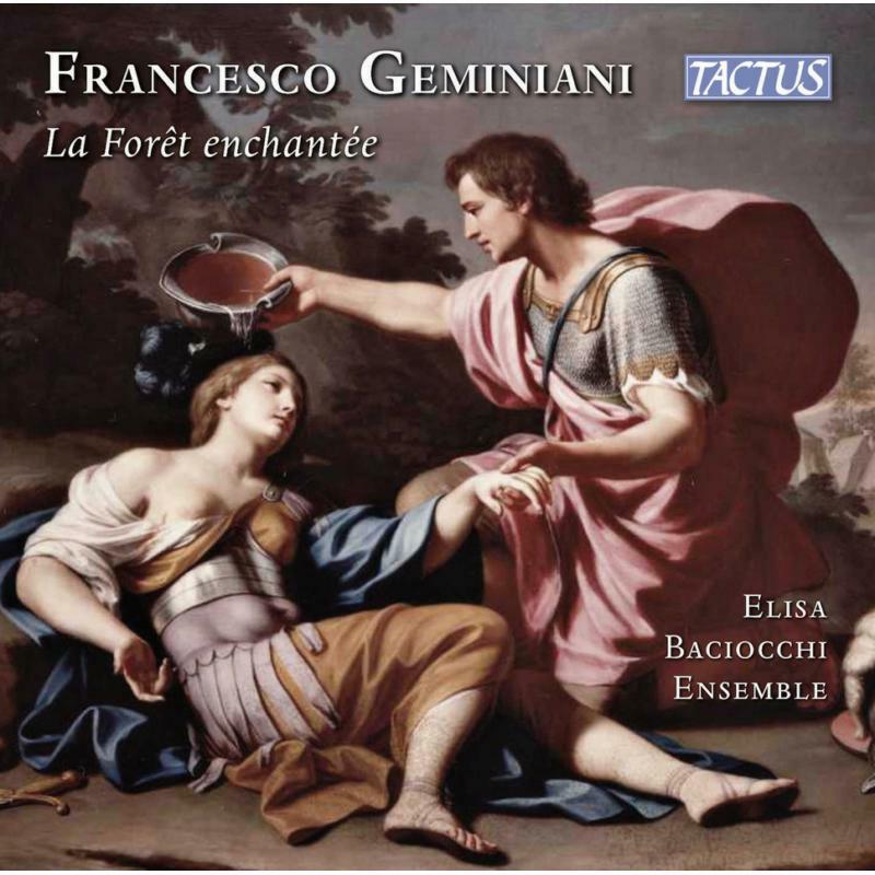 Picture of Elisa Baciocchi Ensemble - Francesco Geminiani: La For�t enchant�e