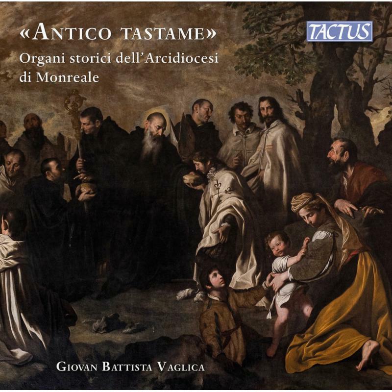 Picture of Giovan Battista Vaglica - Antico tastame: Historical organs of the Archdiocese of Monreale