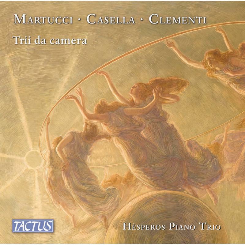 Picture of Hesperos Piano Trio - Giuseppe Martucci; Alfredo Casella; Muzio Clementi: Chamber Trios