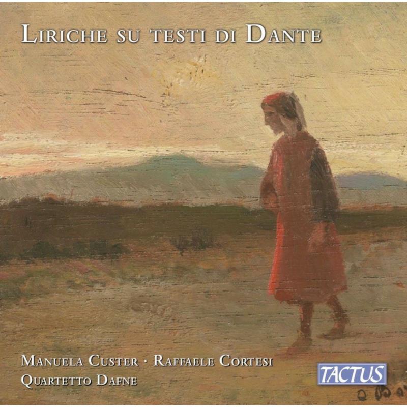Picture of Manuela Custer; Raffaele Cortesi; Quartetto Dafne - Liriche su testi di Dante