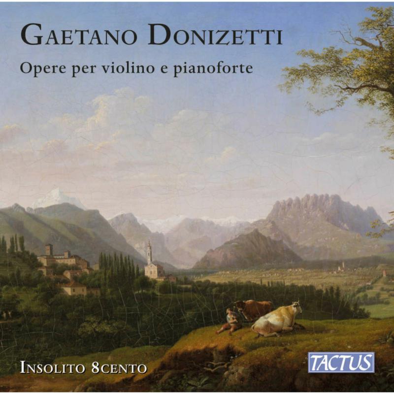 Picture of Insolito 8cento - Gaetano Donizetti: Works for violin and piano