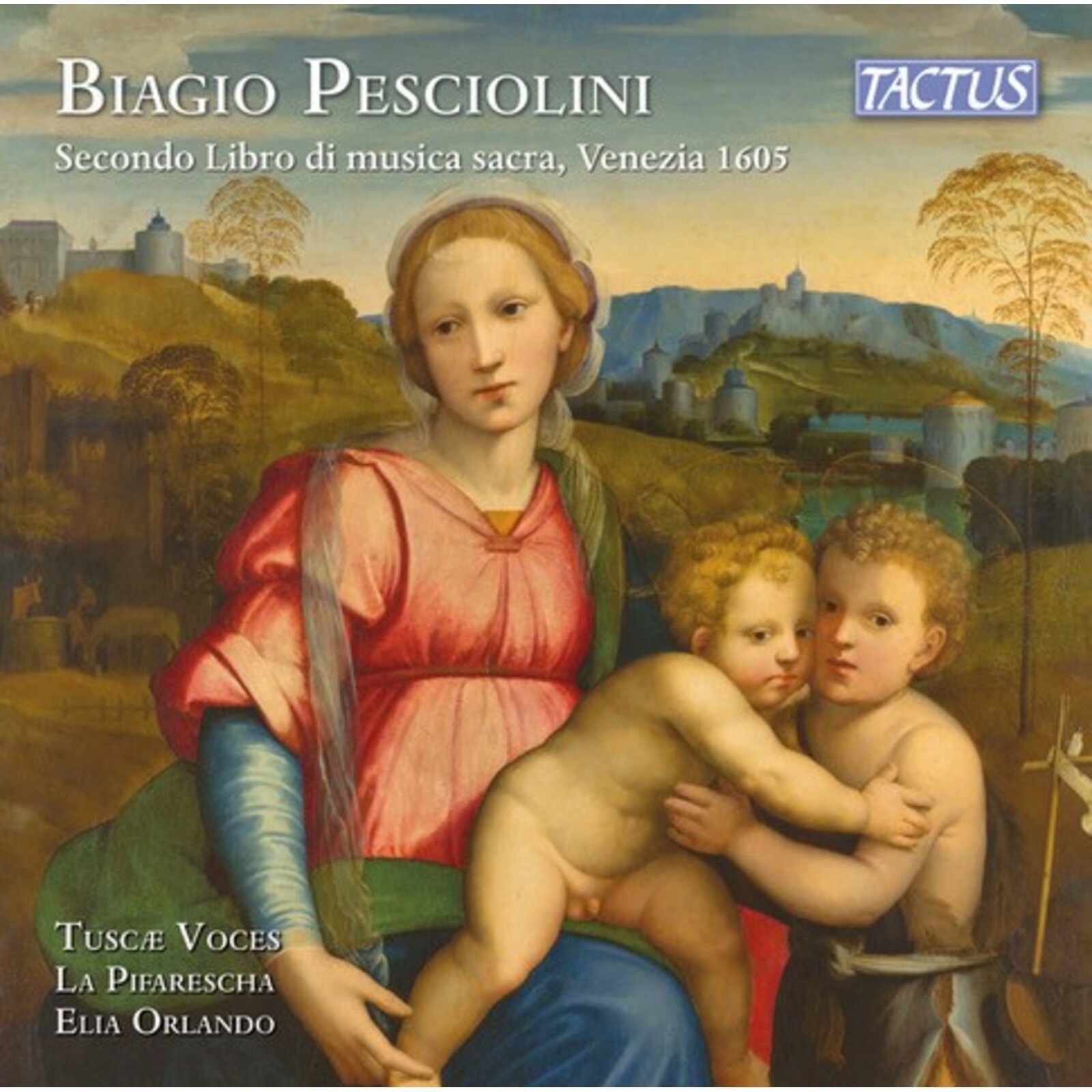 Picture of Tuscae Voces; La Pifharesca; Elia Orlando - Biagio Pesciolini: Secondo libro di musica sacra, Venezia 1605