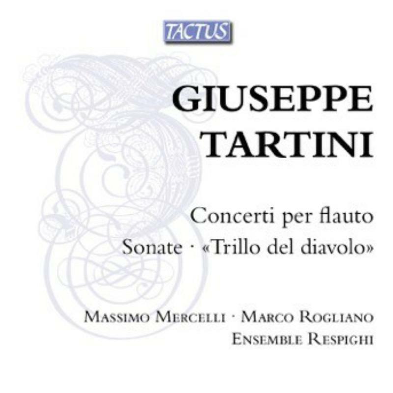 Picture of Mercelli/Rogliano/E Respighi - Giuseppe Tartinii: Concerti per flauto, Sonate, Trillo del diavolo
