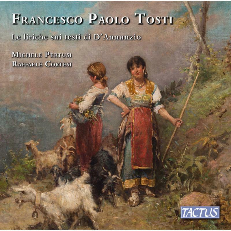 Picture of Pertusi/Cortesi - Francesco Paolo Tosti: Le liriche sui testi di D�Annunzio