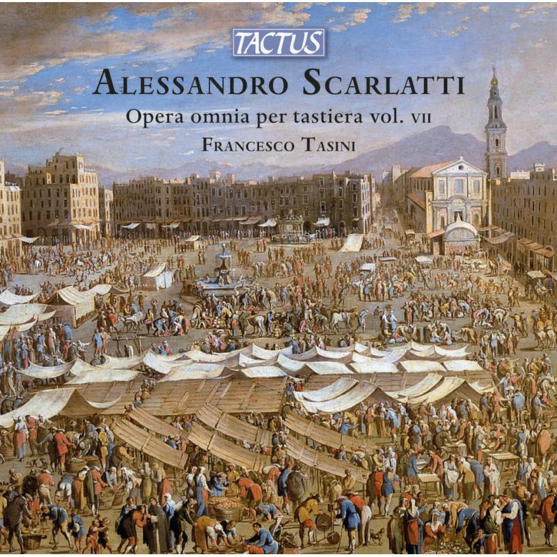 Picture of Francesco Tasini - Alessandro Scarlatti: Complete Keyboard Works, Vol. VII