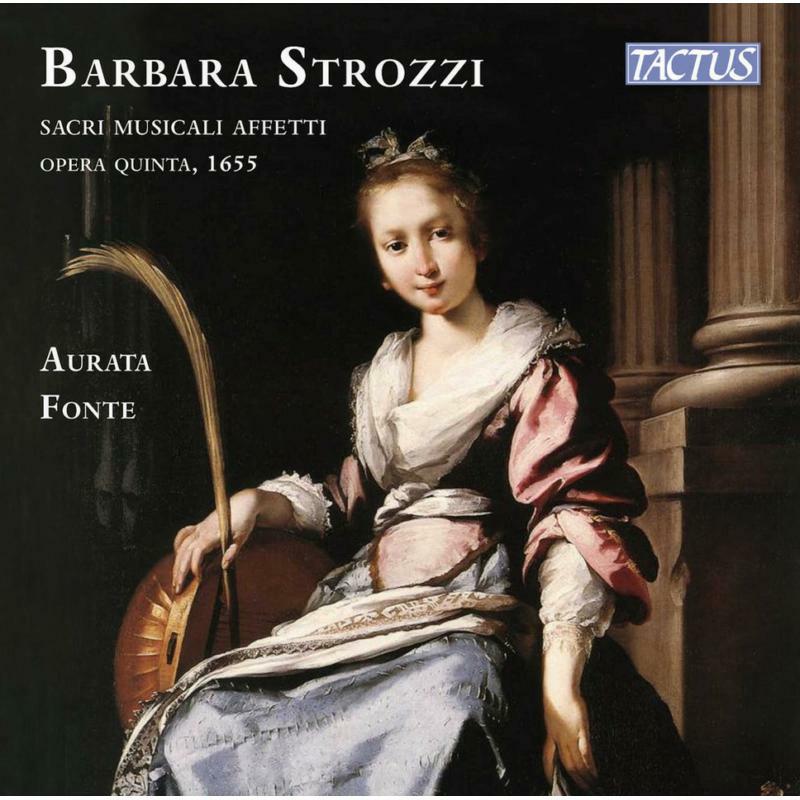 Picture of Aurata Fonte - Barbara Strozzi: Sacri Musicali Affetti opera quinta, 1655