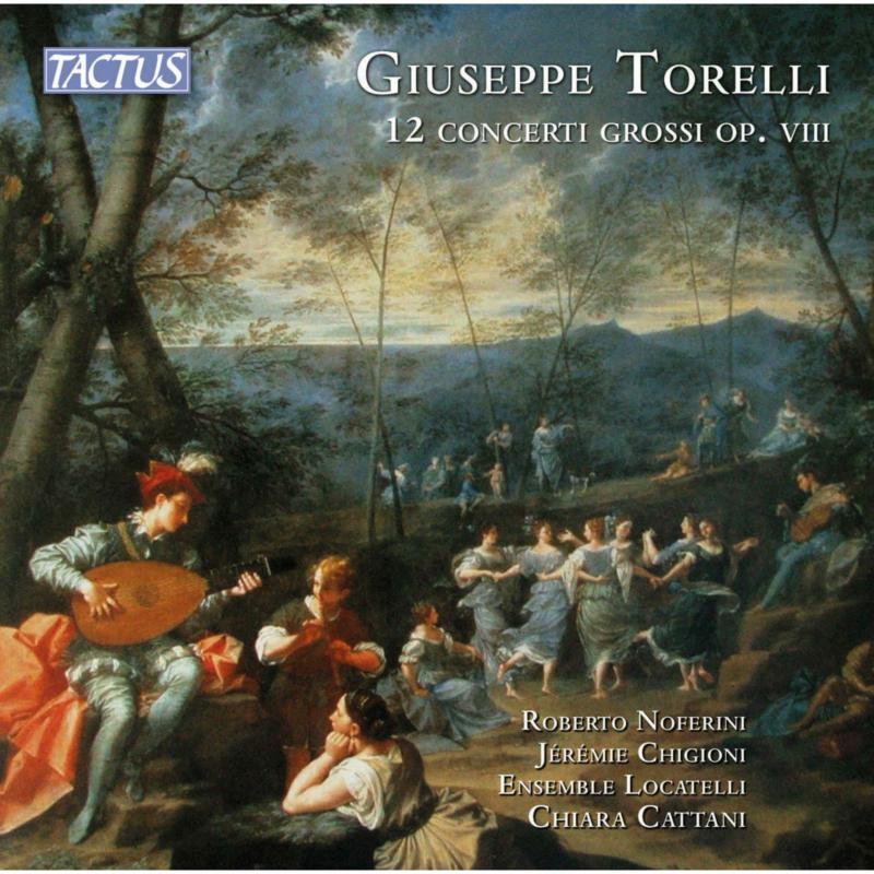 Picture of Roberto Noferini; Jeremie Chigioni; Ensemble Locatelli; Chiara Cattani - Giuseppe Torelli: 12 Concerti Grossi, Op. 8