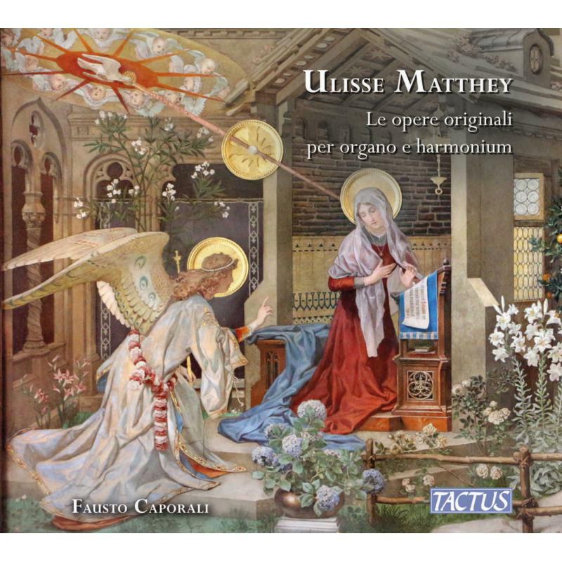 Picture of Fausto Caporali - Ulisse Matthey: The Original Works for Organ and Harmonium