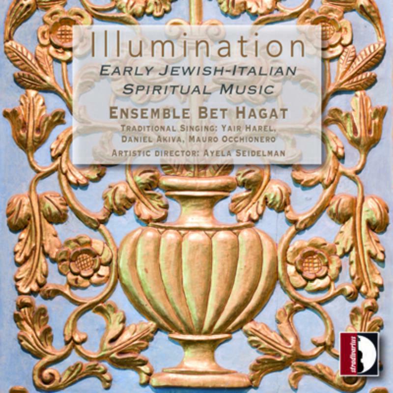 Picture of Ensemble Bet Hagat - Illumination: Early Jewish-Italian Spiritual Music