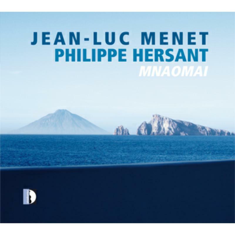 Picture of Jean-Luc Menet - Philippe Hersant: Mnaomai