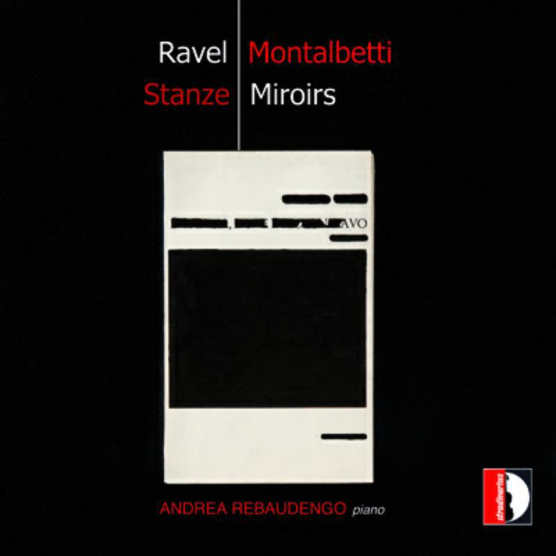 Picture of Andrea Rebaudengo - Maurice Ravel, Mauro Montalbetti: Stanze/Miroirs