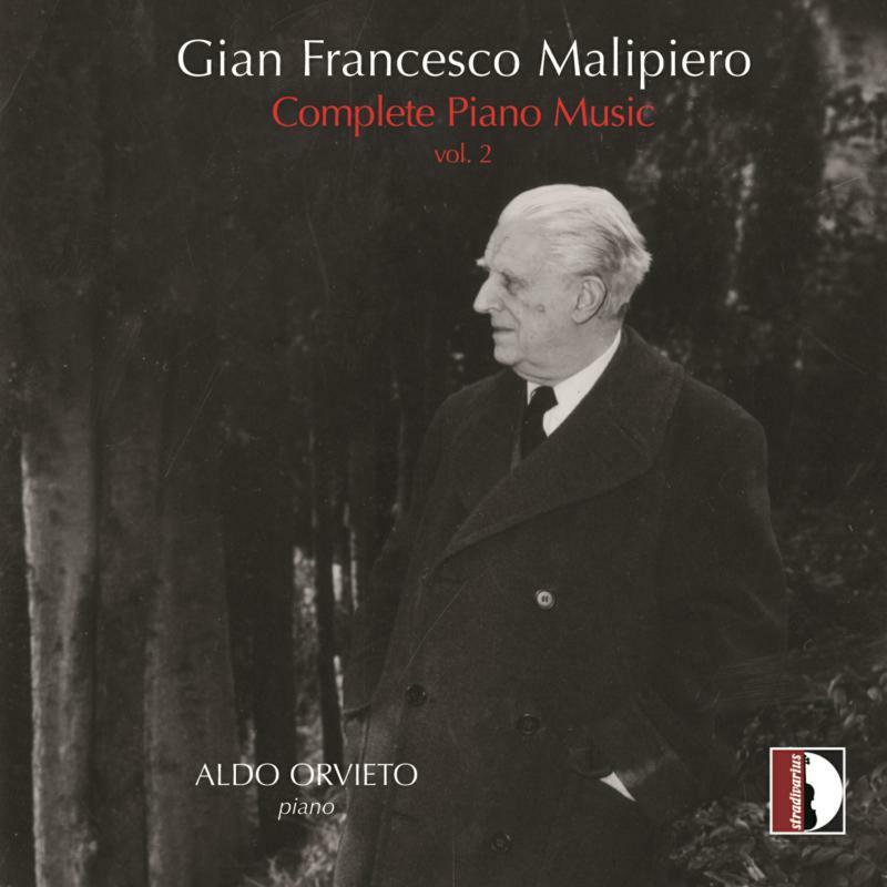 Picture of Aldo Orvieto - Gian Francesco Malipiero: Complete Piano Music, Vol. 2