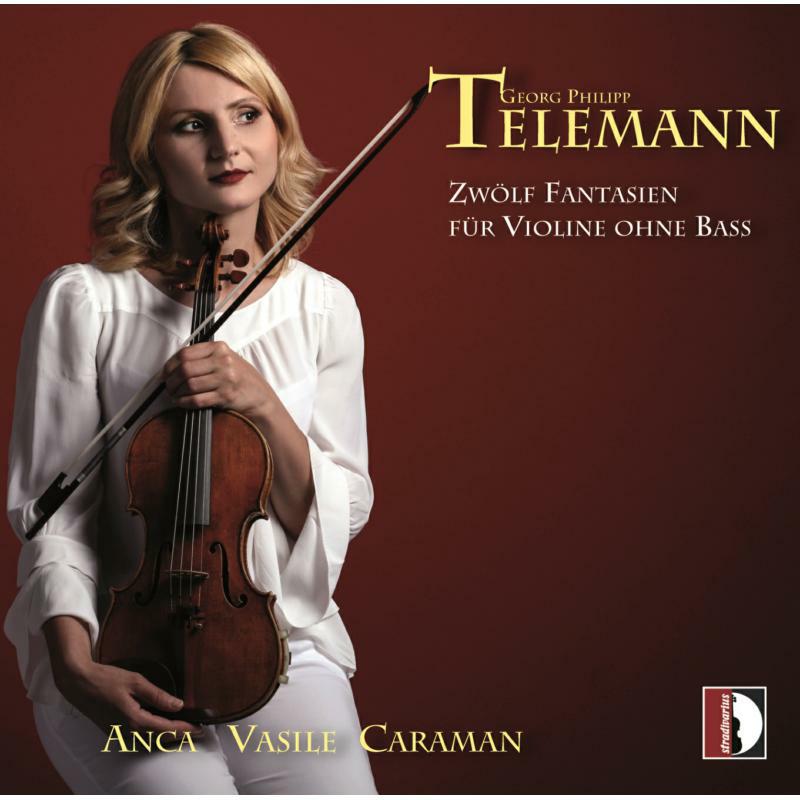 Picture of Anca Vasile Caraman - Georg Philipp Telemann: Twelve Fantasias for Solo Violin