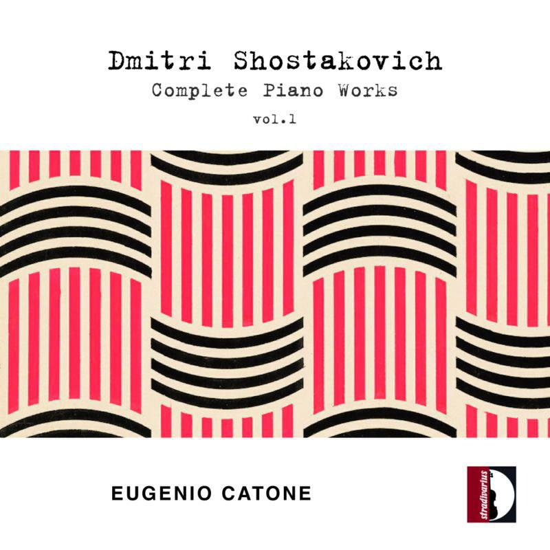 Picture of Eugenio Catone - Dmitri Shostakovich: Complete Piano Works, Vol. 1