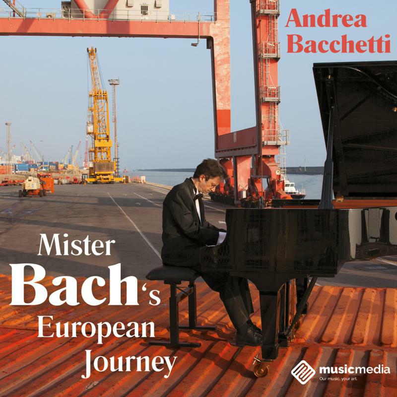 Picture of Andrea Bacchetti - Mister Bach's European Journey