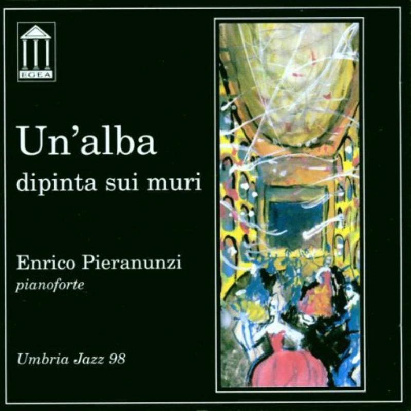 Picture of Enrico Pieranunzi - Un'alba Dipinta Sui Muri