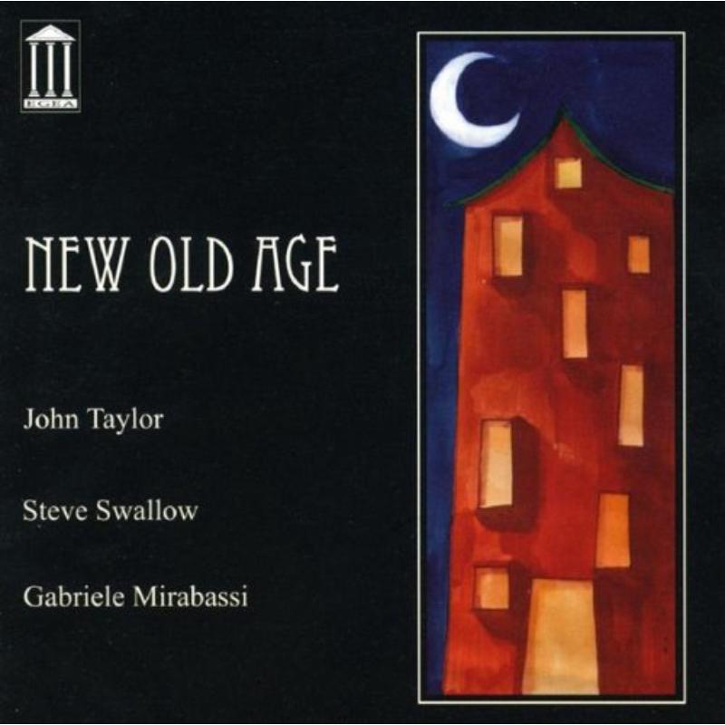 Picture of John Taylor, Steve Swallow & Gabriele Mirabassi - New Old Age