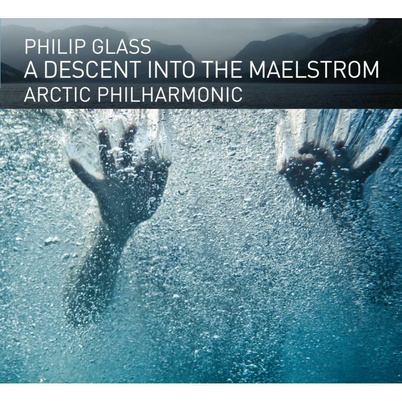 Picture of Arctic Philharmonic - Philip Glass: A Descent into the Maelstrom