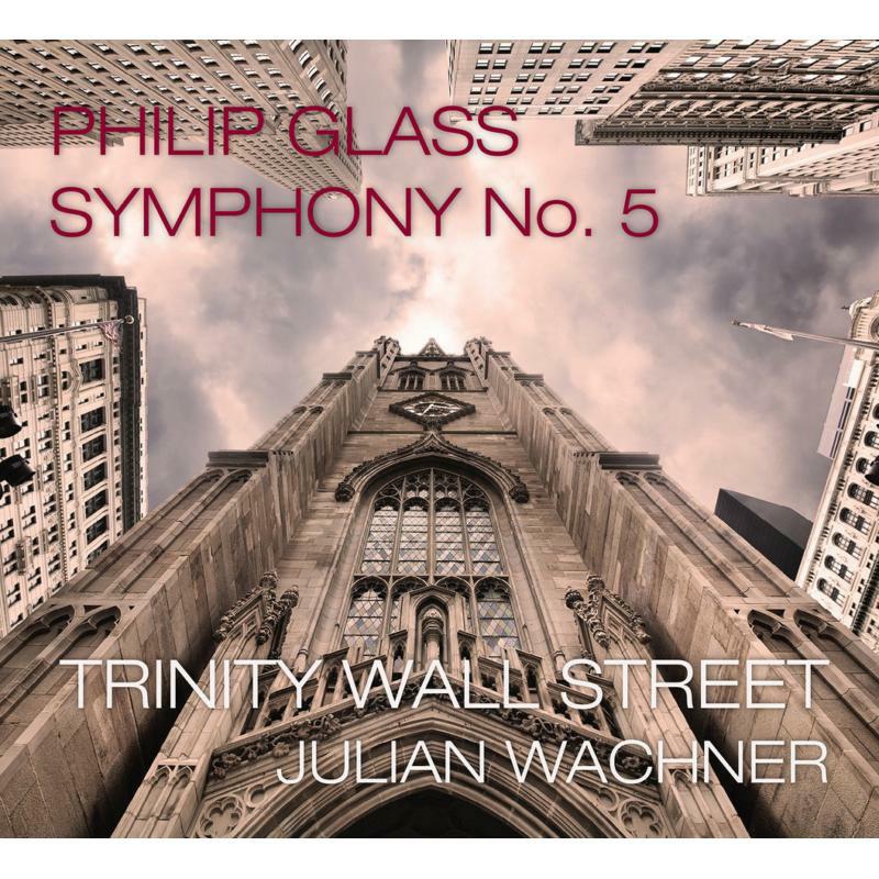 Picture of Trinity Wall Street/Wachner - Philip Glass: Symphony No. 5