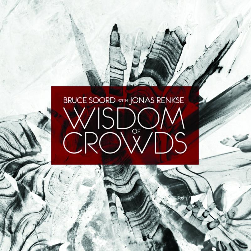 Picture of Bruce Soord & Jonas Renkse - Wisdom Of Crowds