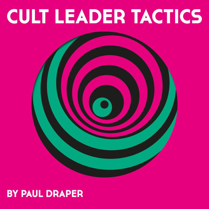 Picture of Paul Draper - Cult Leader Tactics