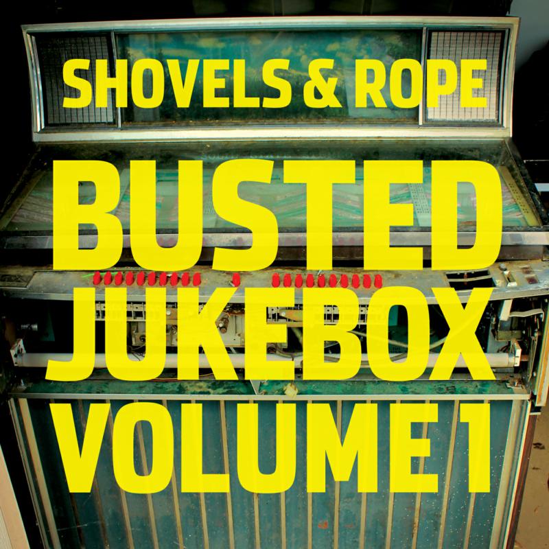 Picture of Shovels & Rope - Busted Jukebox Volume 1