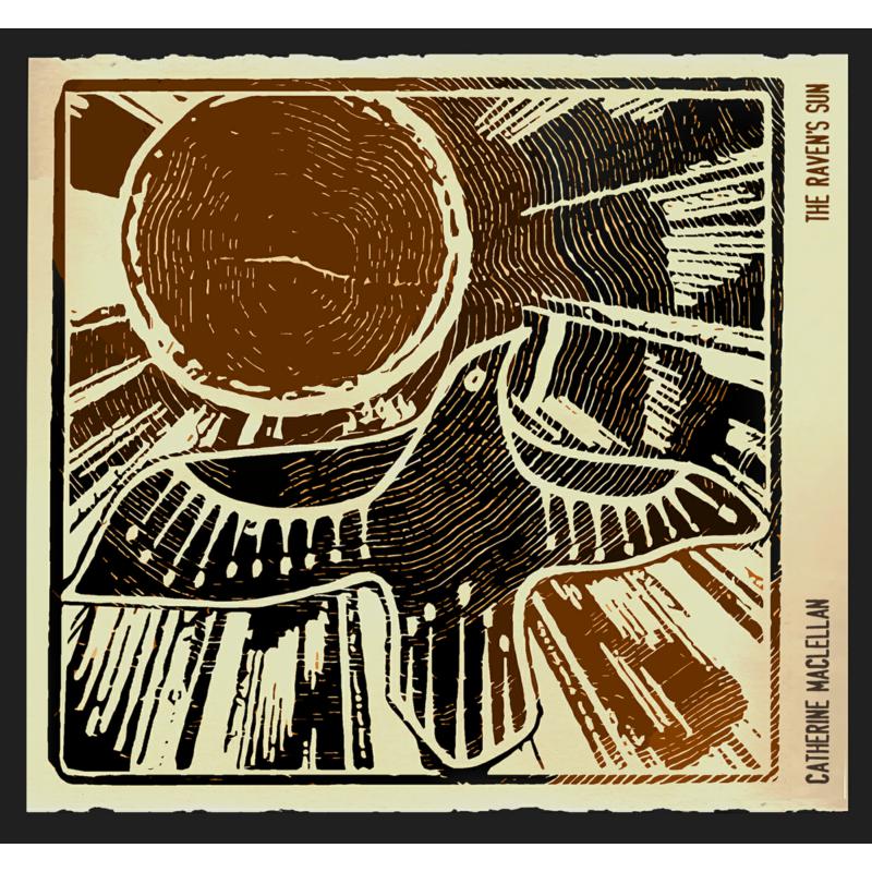 Picture of Catherine MacLellan - The Raven's Sun