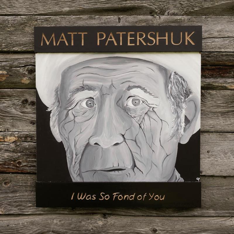 Picture of Matt Patershuk - I Was So Fond Of You