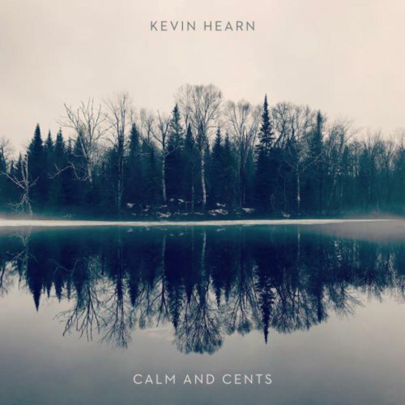 Picture of Kevin Hearn - Calm And Cents