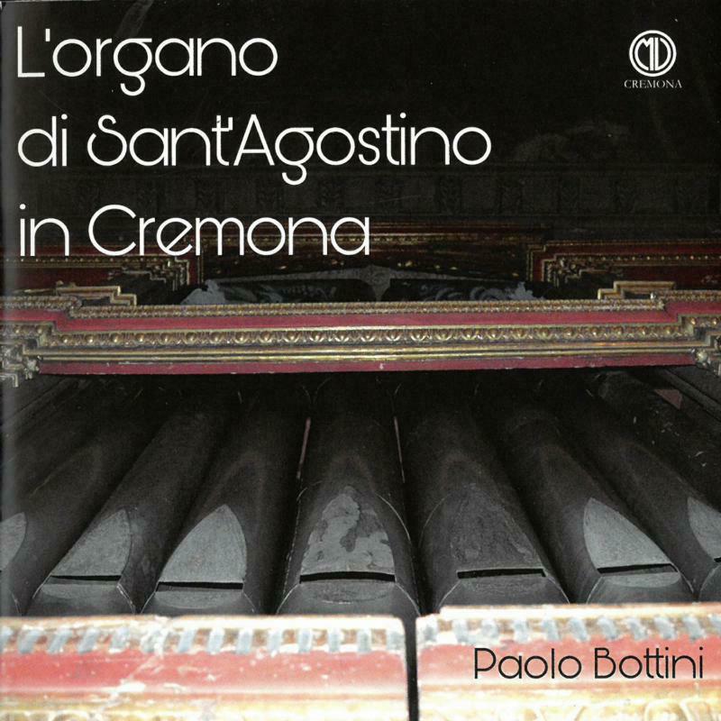 Picture of Paolo Bottini - L'organo di Sant'Agostino in Cremona