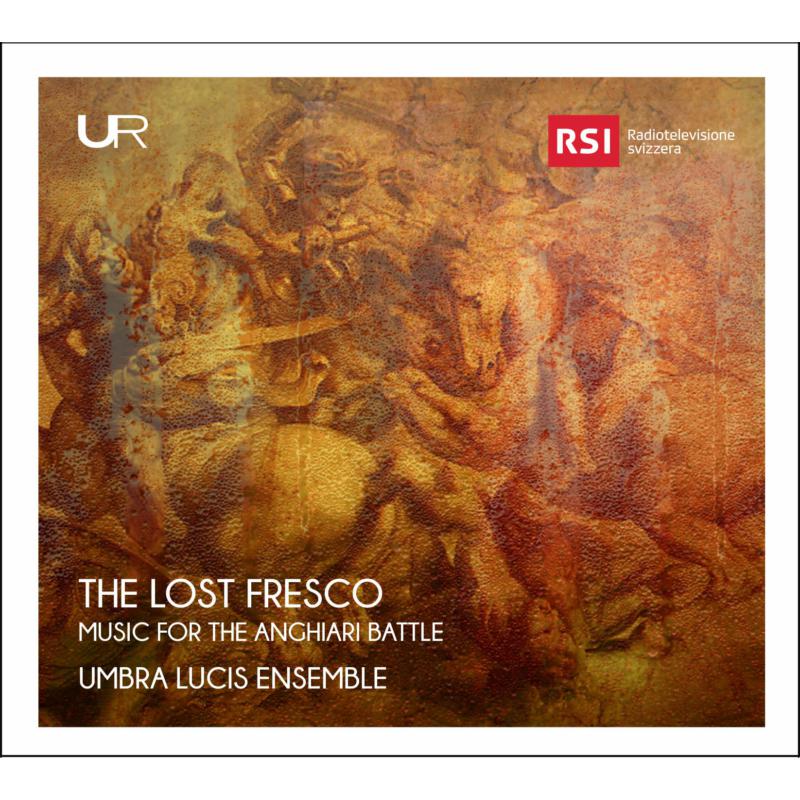 Picture of Umbra Lucis Ensemble - The Lost Fresco: Music For The Anghiari Battle