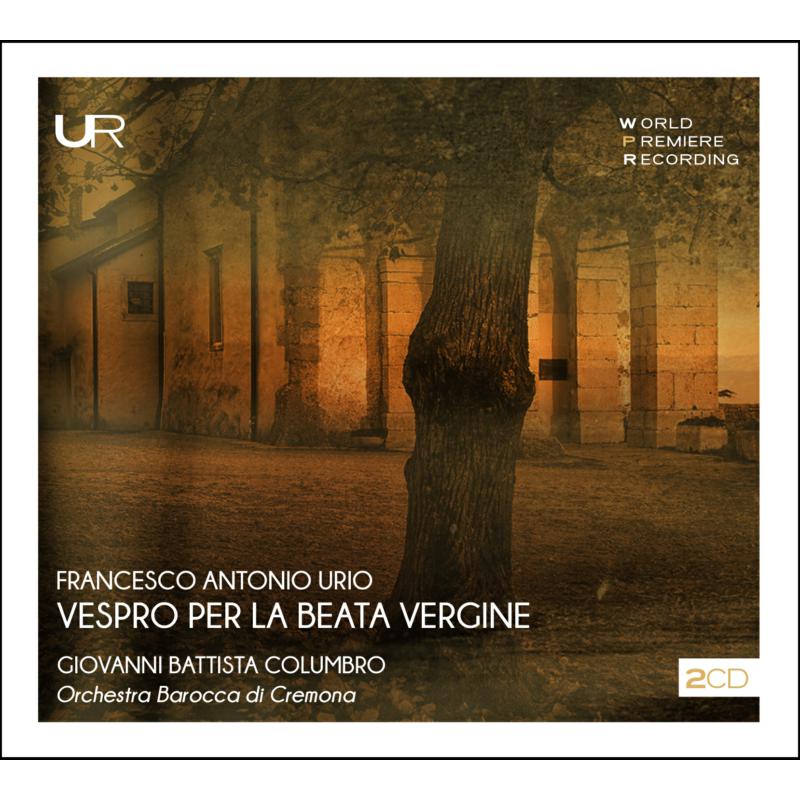 Picture of Orchestra Barocca Di Cremona & Giovanni Battista Columbro - Francesco Antonio Urio: Vespro Per La Beata Vergine