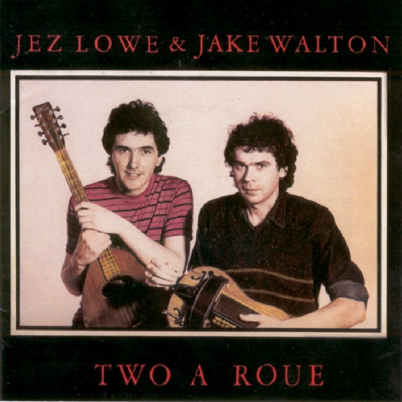 Picture of Jez Lowe & Jake Walton - Two a Roue