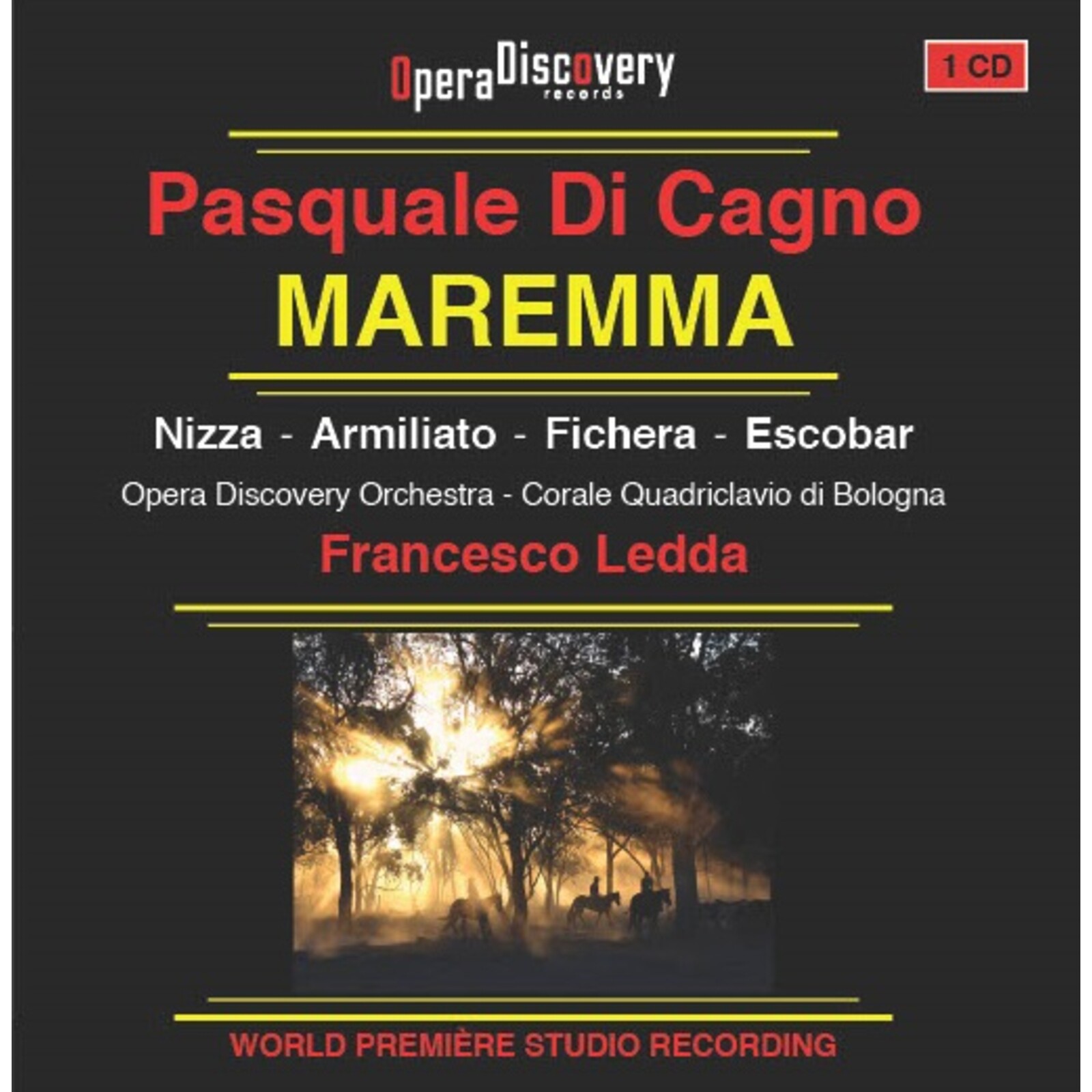 Picture of Francesco Ledda, Opera Discovery Orchestra, Amarilli Nizza, Fabuo Armiliato, Massimiliano Fichera, Alejandro Escobar - Pasquale di Cagno: Maremma