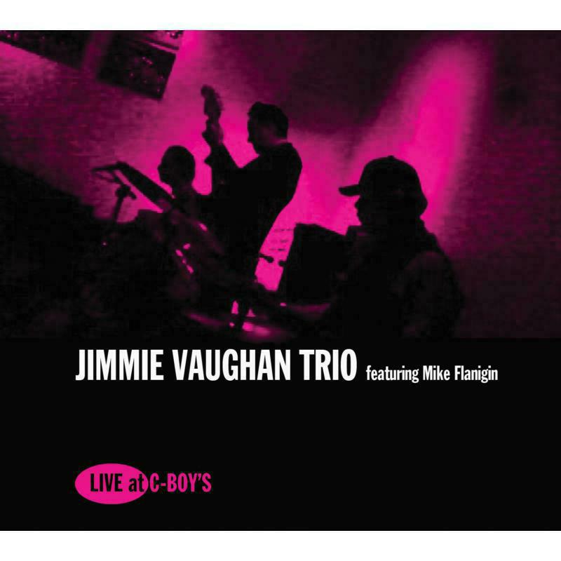Picture of Jimmie Vaughan Trio & Mike Flanigin - Live At C-Boy's