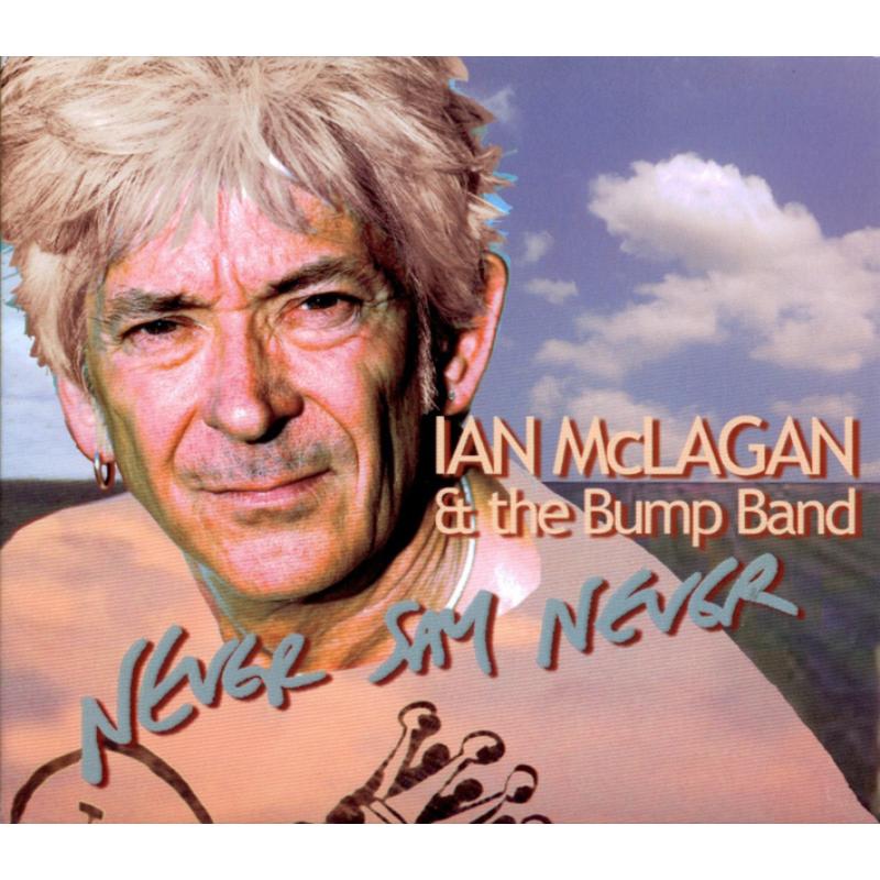 Picture of Ian McLagan & The Bump Band - Never Say Never