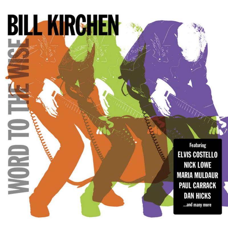 Picture of Bill Kirchen - Word To The Wise
