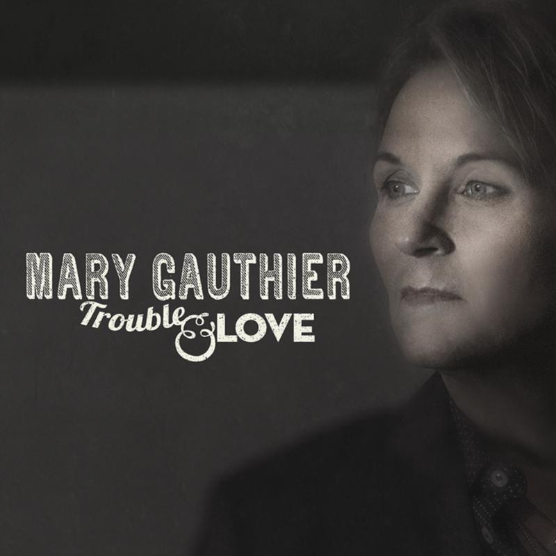 Picture of Mary Gauthier - Trouble & Love