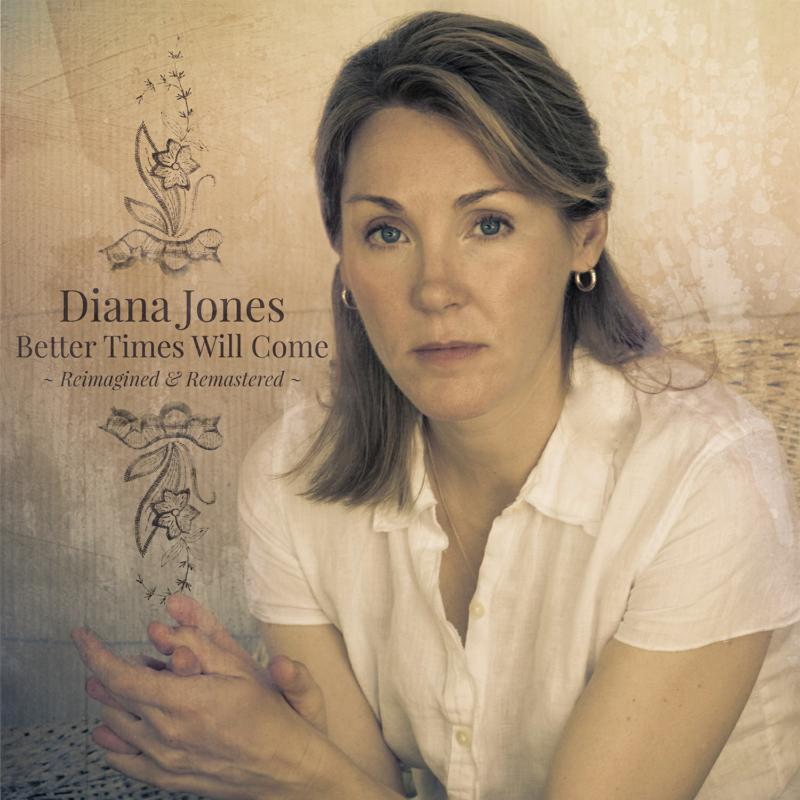 Picture of Diana Jones - Better Times Will Come (Reimagined & Remastered)